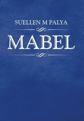 Mabel by Palya, Suellen M.