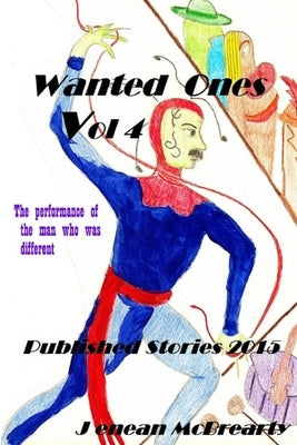 Wanted Ones Published Stories of 2015 by McBrearty, Jenean