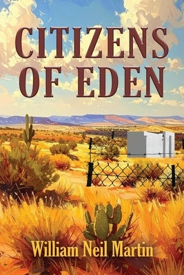 Citizens of Eden by Martin, William Neil