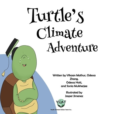 Turtle's Climate Adventure by Mathur, Vihaan