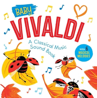 Baby Vivaldi: A Classical Music Sound Book (with 6 Magical Melodies) by Little Genius Books
