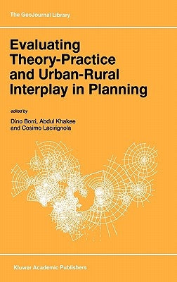 Evaluating Theory-Practice and Urban-Rural Interplay in Planning by Borri, Dino