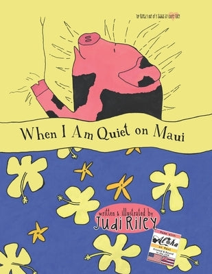 When I am Quiet on Maui by Riley, Judi