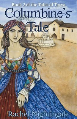 Columbine's Tale by Nightingale, Rachel
