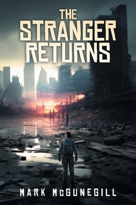 The Stranger Returns by McGunegill, Mark