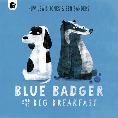 Blue Badger and the Big Breakfast by Lewis Jones, Huw