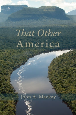 That Other America by MacKay, John a.