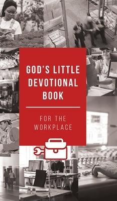 God's Little Devotional Book for the Workplace by Hafer, Todd