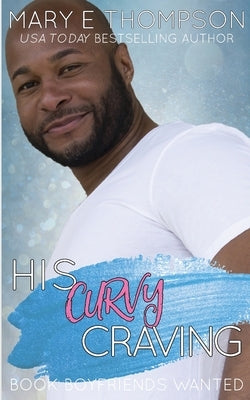 His Curvy Craving by Thompson, Mary E.