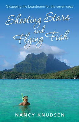 Shooting Stars and Flying Fish by Knudsen, Nancy
