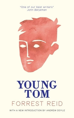 Young Tom (Valancourt 20th Century Classics) by Reid, Forrest