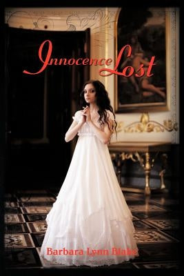 Innocence Lost by Blake, Barbara Lynn