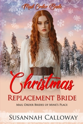 Christmas Replacement Bride by Calloway, Susannah