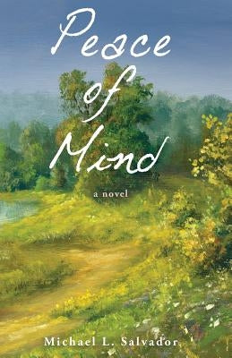 Peace of Mind by Salvador, Michael L.