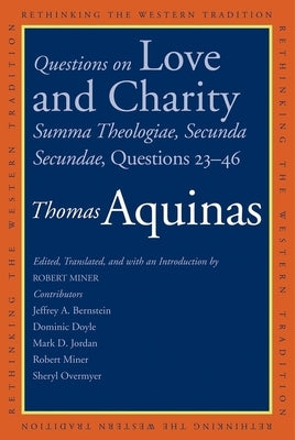 Questions on Love and Charity: Summa Theologiae, Secunda Secundae, Questions 23-46 by Aquinas, Thomas