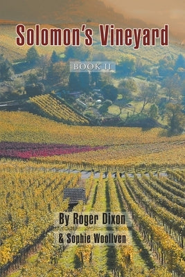 Solomon's Vineyard: Book Ii by Dixon, Roger