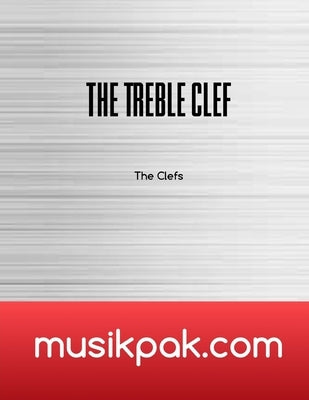 The Treble Clef: Sight Reader by Tirpak, Steve