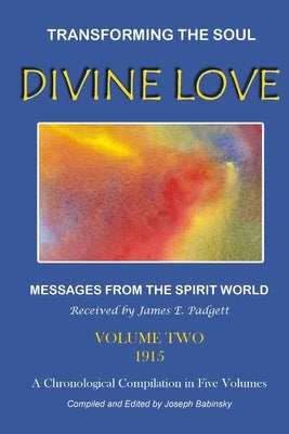 DIVINE LOVE - Transforming the Soul VOL.II by Padgett (Recorder), James E.
