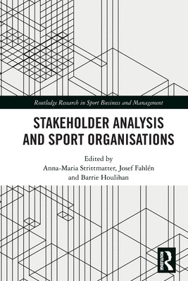Stakeholder Analysis and Sport Organisations by Strittmatter, Anna-Maria