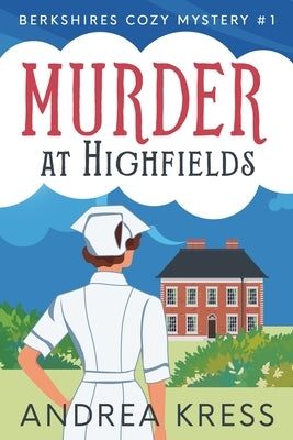 Murder at Highfields by Kress, Andrea