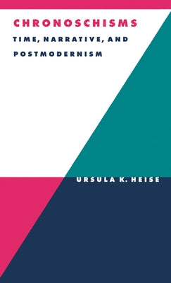 Chronoschisms by Heise, Ursula K.