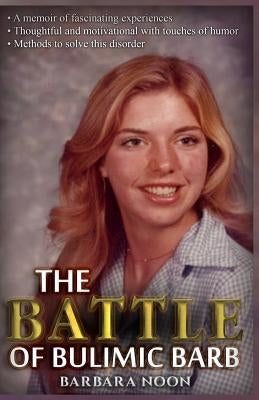 The Battle of Bulimic Barb by Noon, Barbara