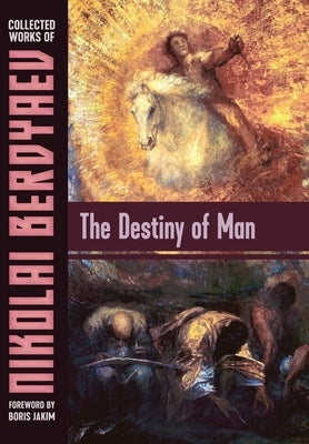 The Destiny of Man by Berdyaev, Nikolai