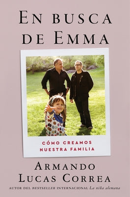 In Search of Emma \ En busca de Emma (Spanish edition) by Correa, Armando Lucas