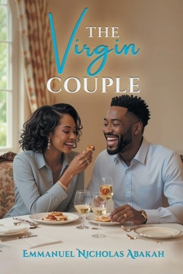 The Virgin Couple by Abakah, Emmanuel Nicholas