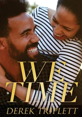 We Time by Triplett, Derek
