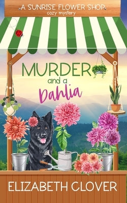 Murder and a Dahlia by Clover, Elizabeth