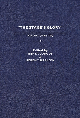 "The Stage's Glory": John Rich (1692-1761) by Joncus, Berta