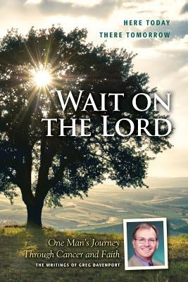 Wait on the Lord by Bouma, Wencesa a.