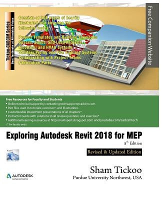 Exploring Autodesk Revit 2018 for MEP by Purdue Univ, Sham Tickoo