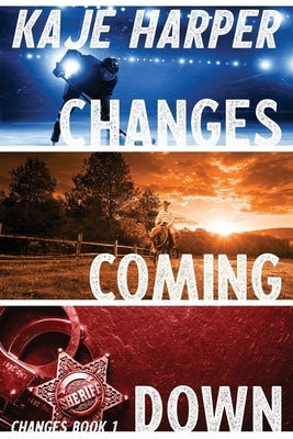 Changes Coming Down by Harper, Kaje