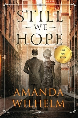 Still We Hope by Wilhelm, Amanda