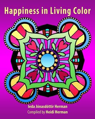 Happiness in Living Color by Herman, Ieda Jonasdottir
