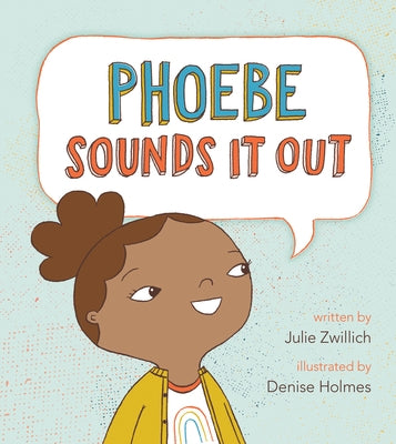 Phoebe Sounds It Out by Zwillich, Julie