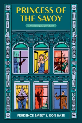 Princess of the Savoy: A Priscilla Tempest Mystery, Book 3 by Base, Ron