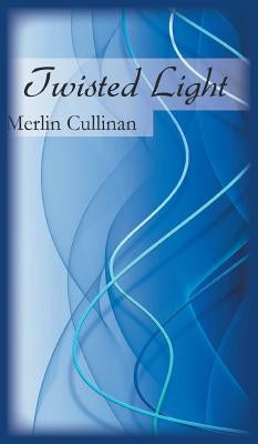 Twisted Light by Cullinan, Merlin