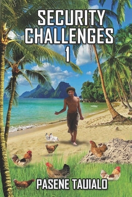 Security Challenges 1 by Tauialo, Pasene