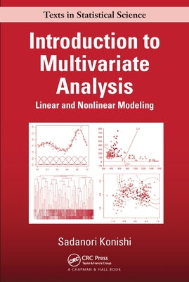 Introduction to Multivariate Analysis: Linear and Nonlinear Modeling by Konishi, Sadanori