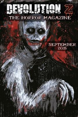 Devolution Z September 2015: The Horror Magazine by Petras, Robert E.