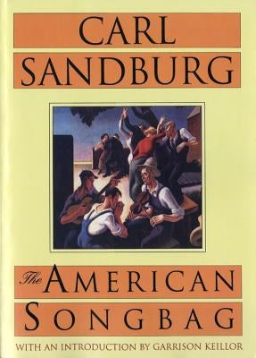 The American Songbag by Sandburg, Carl