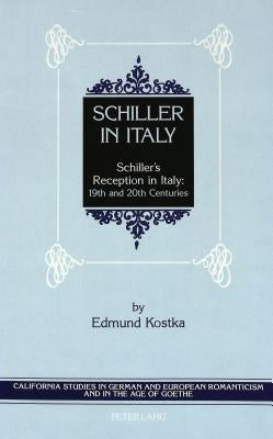 Schiller in Italy: Schiller's Reception in Italy: 19th and 20th Centuries by Hoffmeister, Gerhart