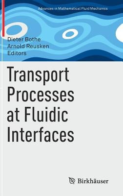 Transport Processes at Fluidic Interfaces by Bothe, Dieter