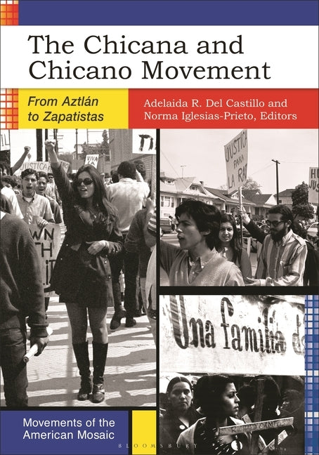 The Chicana and Chicano Movement: From Aztlán to Zapatistas by Castillo, Adelaida R. del