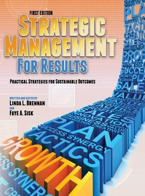 Strategic Management for Results by Brennan, Linda L.