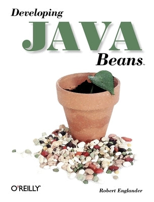 Developing Java Beans by Englander, Robert