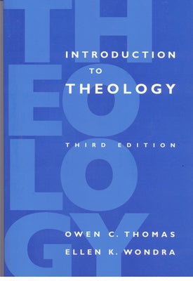 Introduction to Theology: Third Edition by Thomas, Owen C.